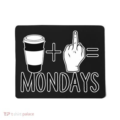 Coffee Plus Middle Finger Equals Monday Mousepad