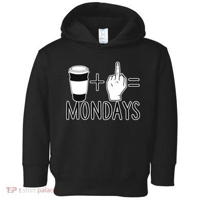 Coffee Plus Middle Finger Equals Monday Toddler Hoodie