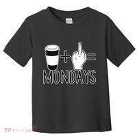 Coffee Plus Middle Finger Equals Monday Toddler T-Shirt thumb 0