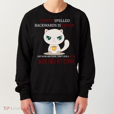 Coffee Spelled Backwards EEFOC Women's Sweatshirt