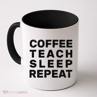 Coffee Teach Sleep Repeat Coffee Mug thumb 0