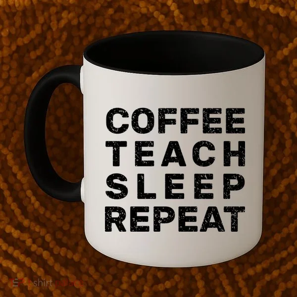 Coffee Teach Sleep Repeat Coffee Mug