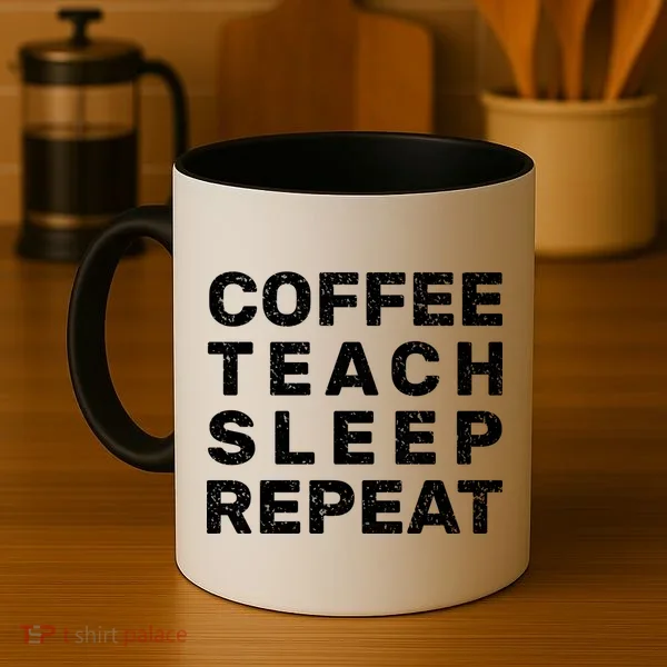Coffee Teach Sleep Repeat Coffee Mug