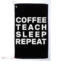 Coffee Teach Sleep Repeat Golf Towel thumb 0