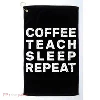Coffee Teach Sleep Repeat Golf Towel thumb 0