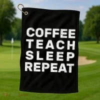 Coffee Teach Sleep Repeat Golf Towel thumb 1