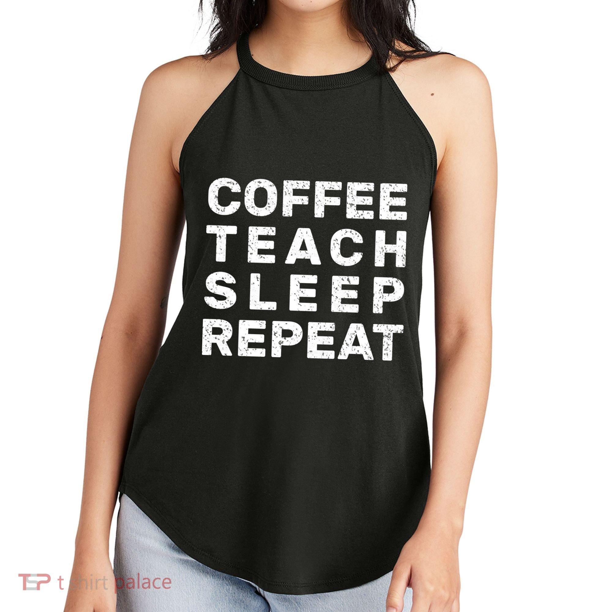 Coffee Teach Sleep Repeat Women's Perfect Tri Rocker Tank