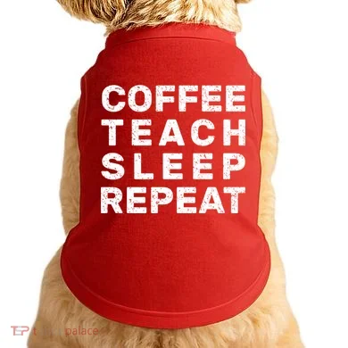 Coffee Teach Sleep Repeat Doggie Tank