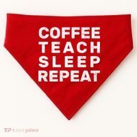Coffee Teach Sleep Repeat USA-Made Doggie Bandana thumb 0