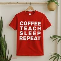 Coffee Teach Sleep Repeat T-Shirt thumb 2