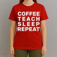 Coffee Teach Sleep Repeat T-Shirt thumb 4