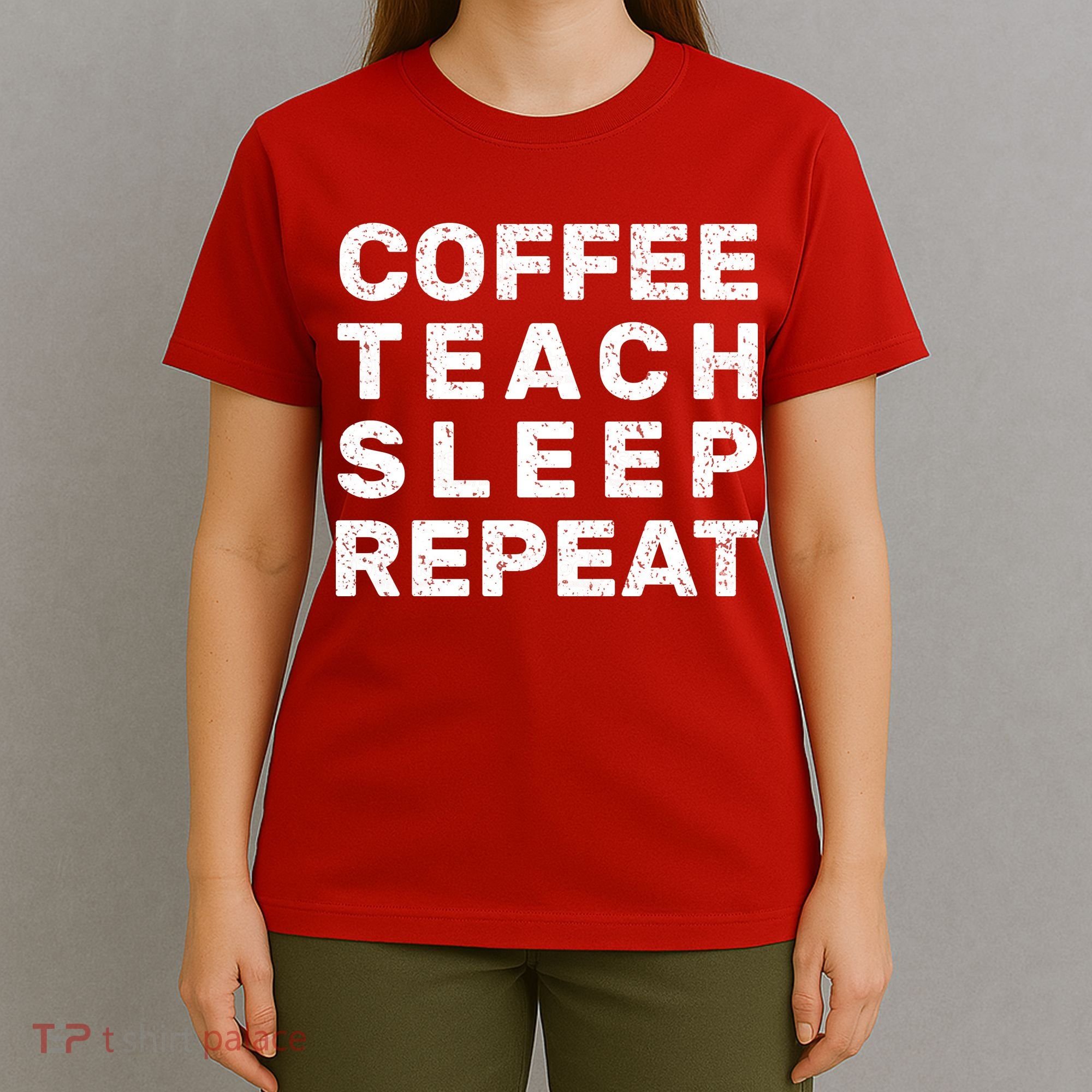 Coffee Teach Sleep Repeat T-Shirt