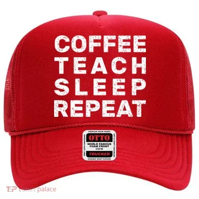 Coffee Teach Sleep Repeat Hat