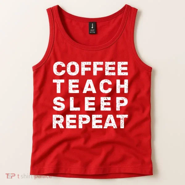 Coffee Teach Sleep Repeat Tank Top