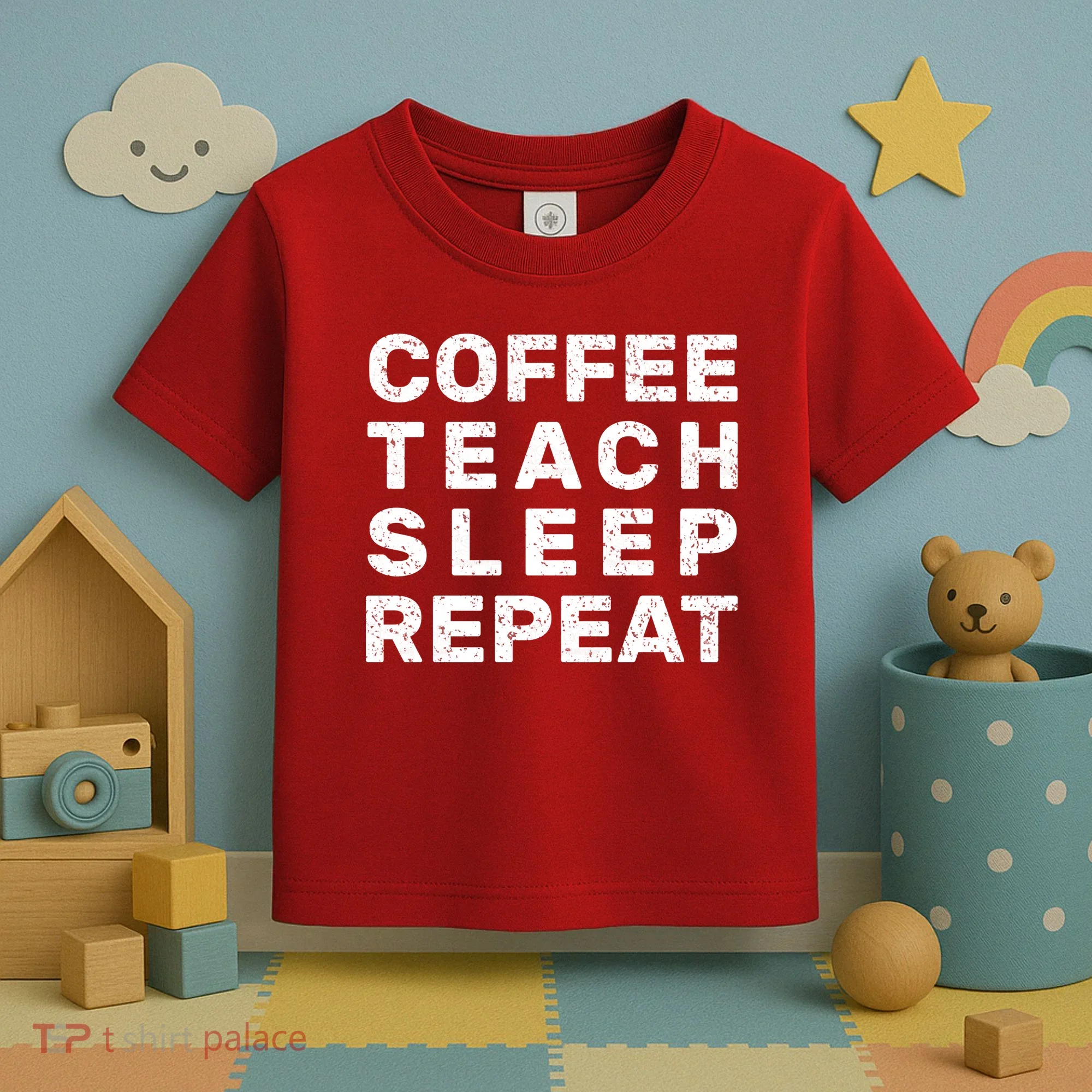 Coffee Teach Sleep Repeat Toddler T-Shirt