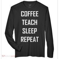 Coffee Teach Sleep Repeat Funny Teacher Zone Performance Long-Sleeve T-Shirt thumb 0