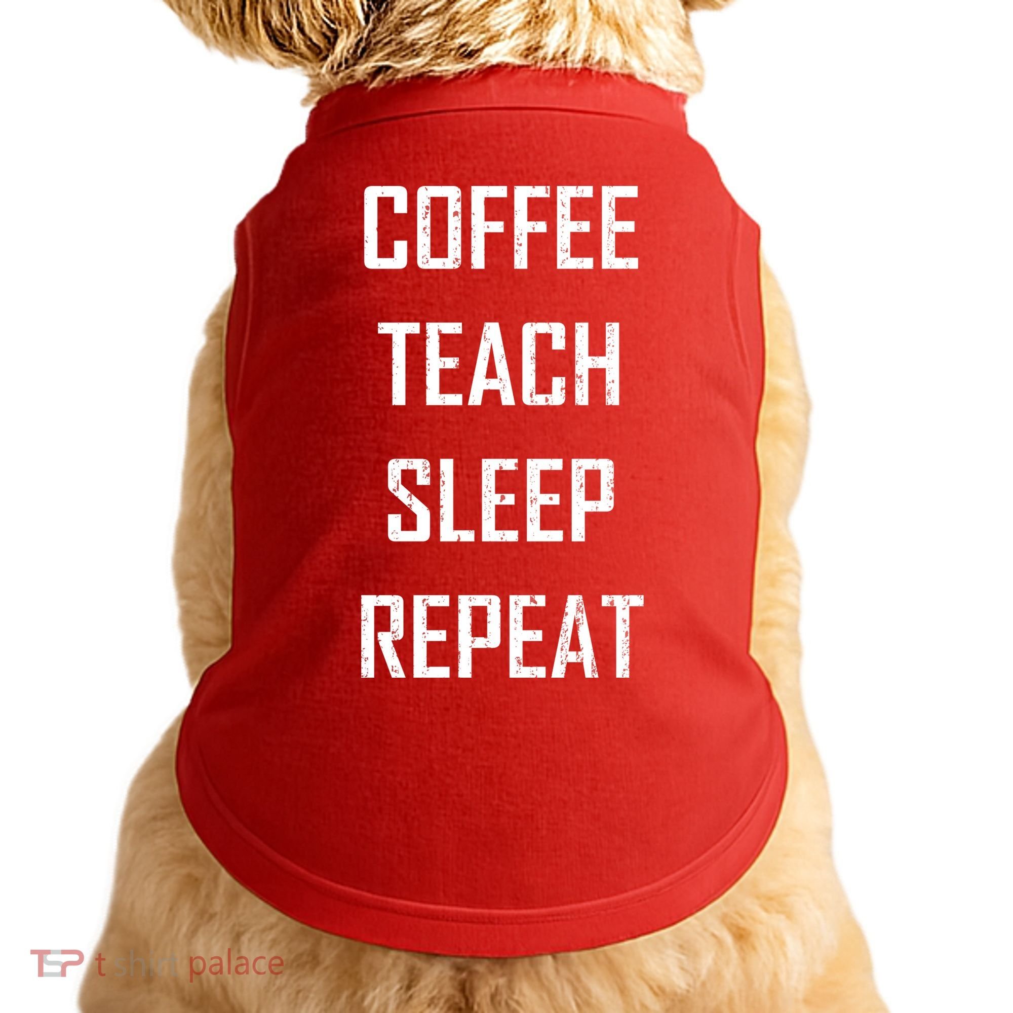 Coffee Teach Sleep Repeat Funny Teacher Doggie Tank
