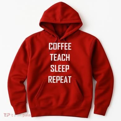 Coffee Teach Sleep Repeat Funny Teacher Hoodie