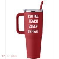 Coffee Teach Sleep Repeat Funny Teacher 40oz Vacuum Insulated Stainless Steel Travel Tumbler thumb 2