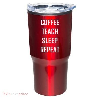 Coffee Teach Sleep Repeat Funny Teacher Tumbler
