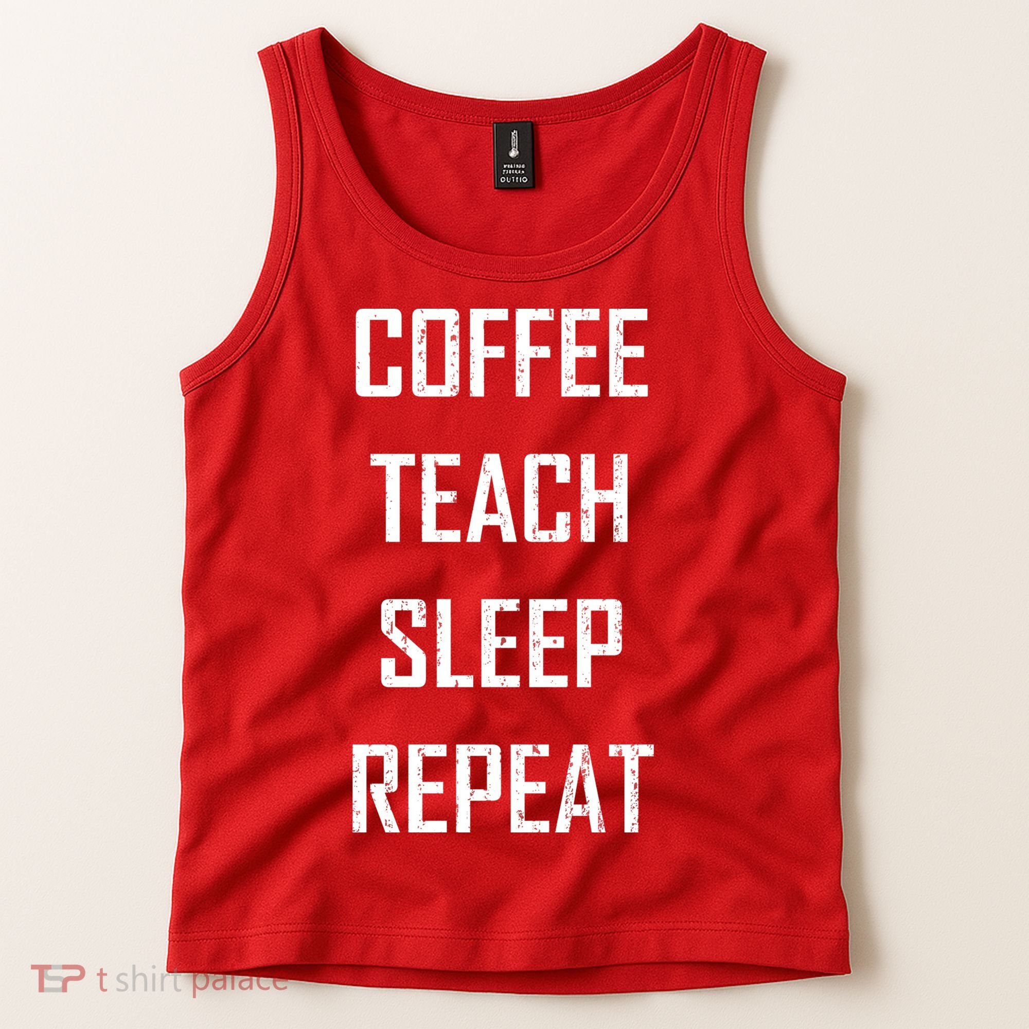 Coffee Teach Sleep Repeat Funny Teacher Tank Top