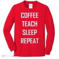 Coffee Teach Sleep Repeat Funny Teacher Kids Long Sleeve Shirt thumb 0