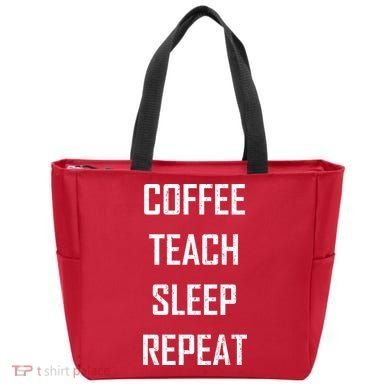 Coffee Teach Sleep Repeat Funny Teacher Tote Bag