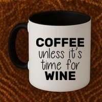 Coffee Unless It's Time For Wine Coffee Mug thumb 2