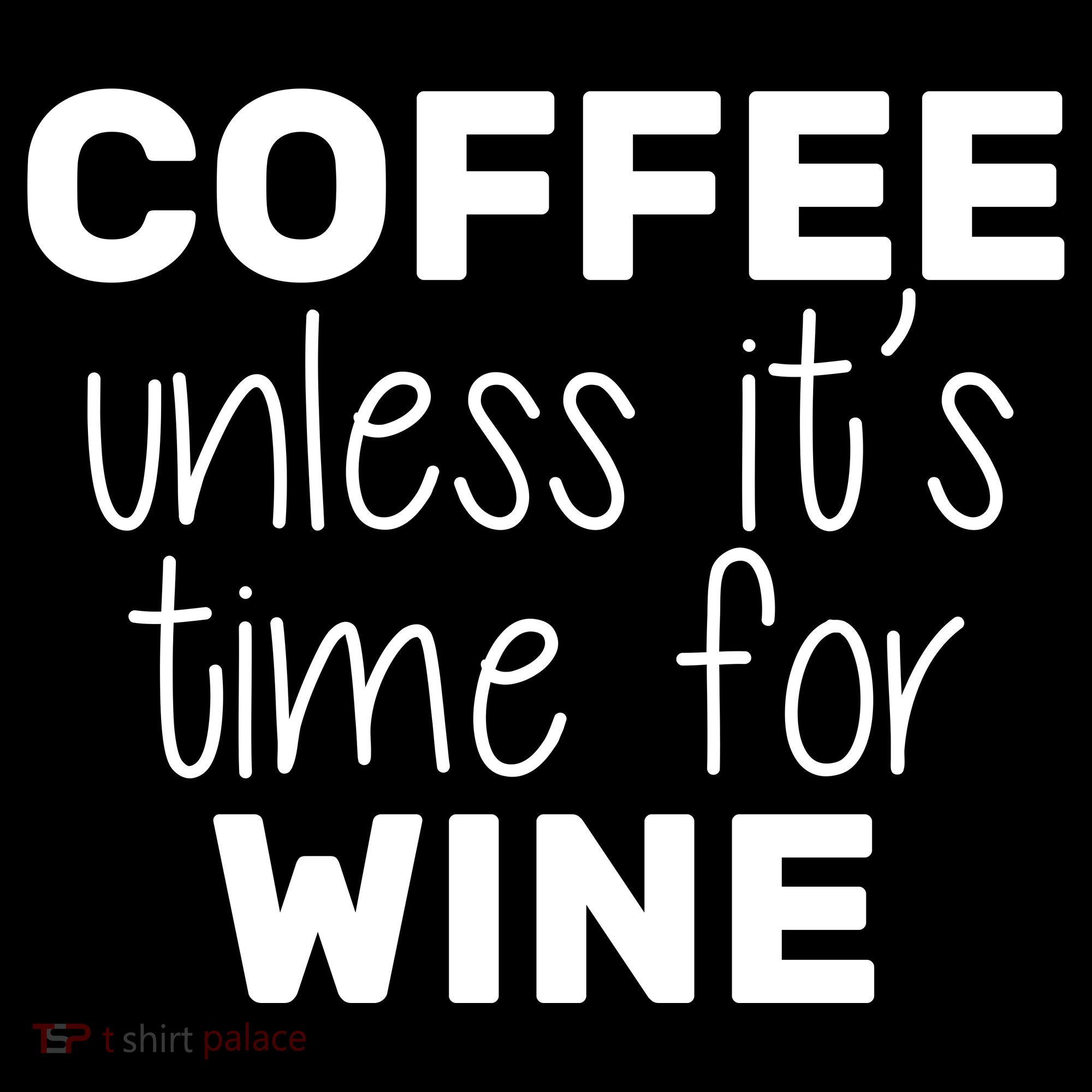 Coffee Unless It's Time For Wine Women's Hoodie
