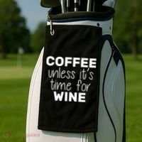 Coffee Unless It's Time For Wine Golf Towel thumb 2