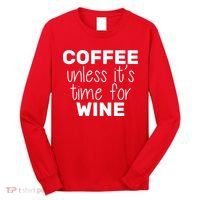 Coffee Unless It's Time For Wine Long Sleeve Shirt thumb 0