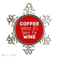 Coffee Unless It's Time For Wine Ornament thumb 0