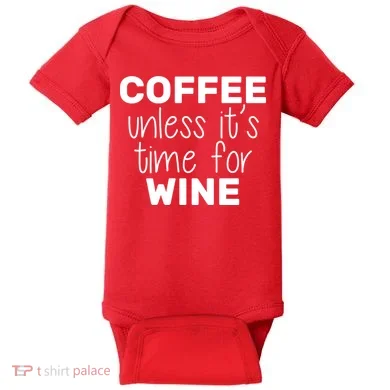 Coffee Unless It's Time For Wine Baby Bodysuit