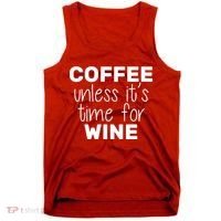 Coffee Unless It's Time For Wine Tank Top thumb 0