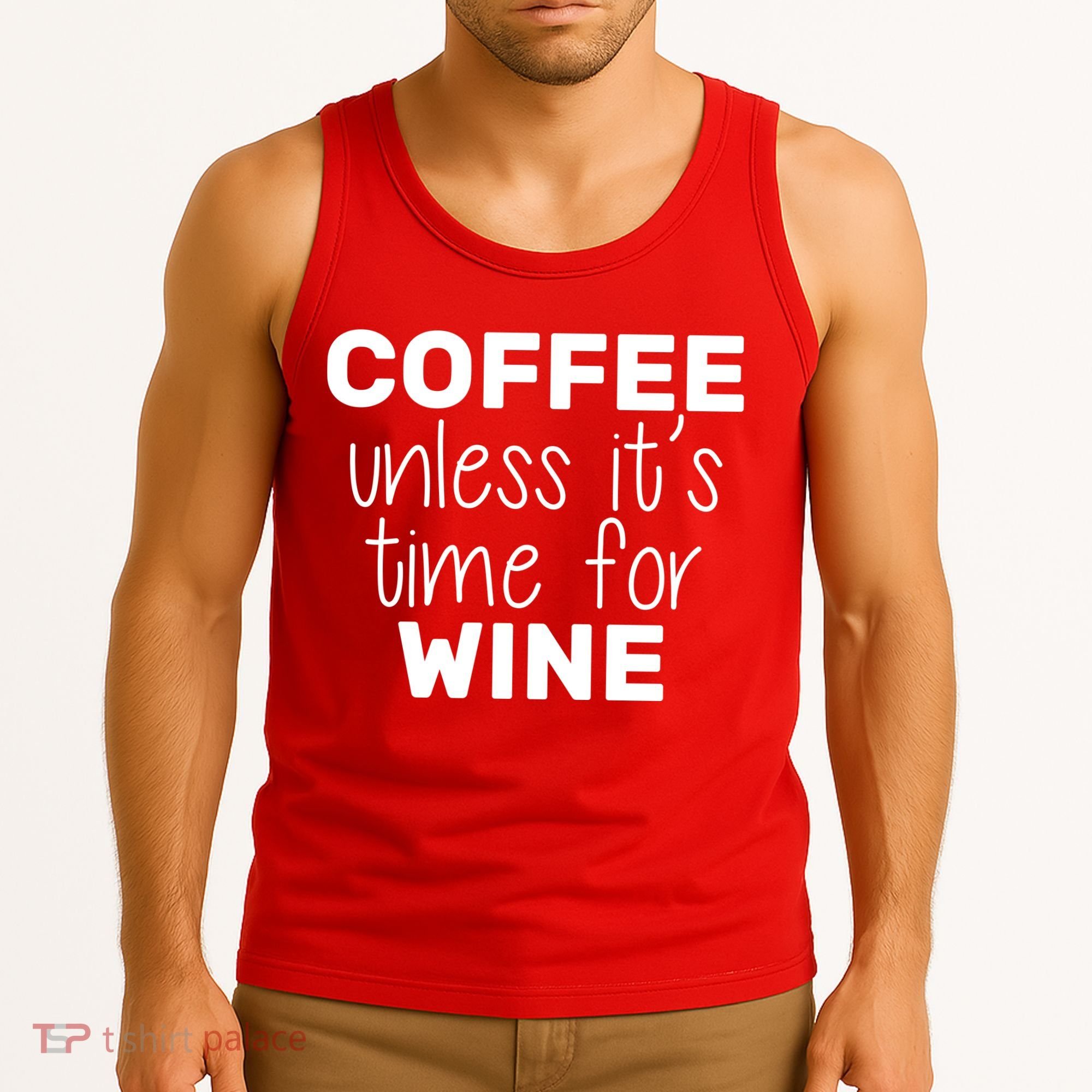 Coffee Unless It's Time For Wine Tank Top