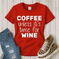 Coffee Unless It's Time For Wine Women's T-Shirt thumb 3
