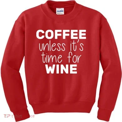 Coffee Unless It's Time For Wine Kids Sweatshirt