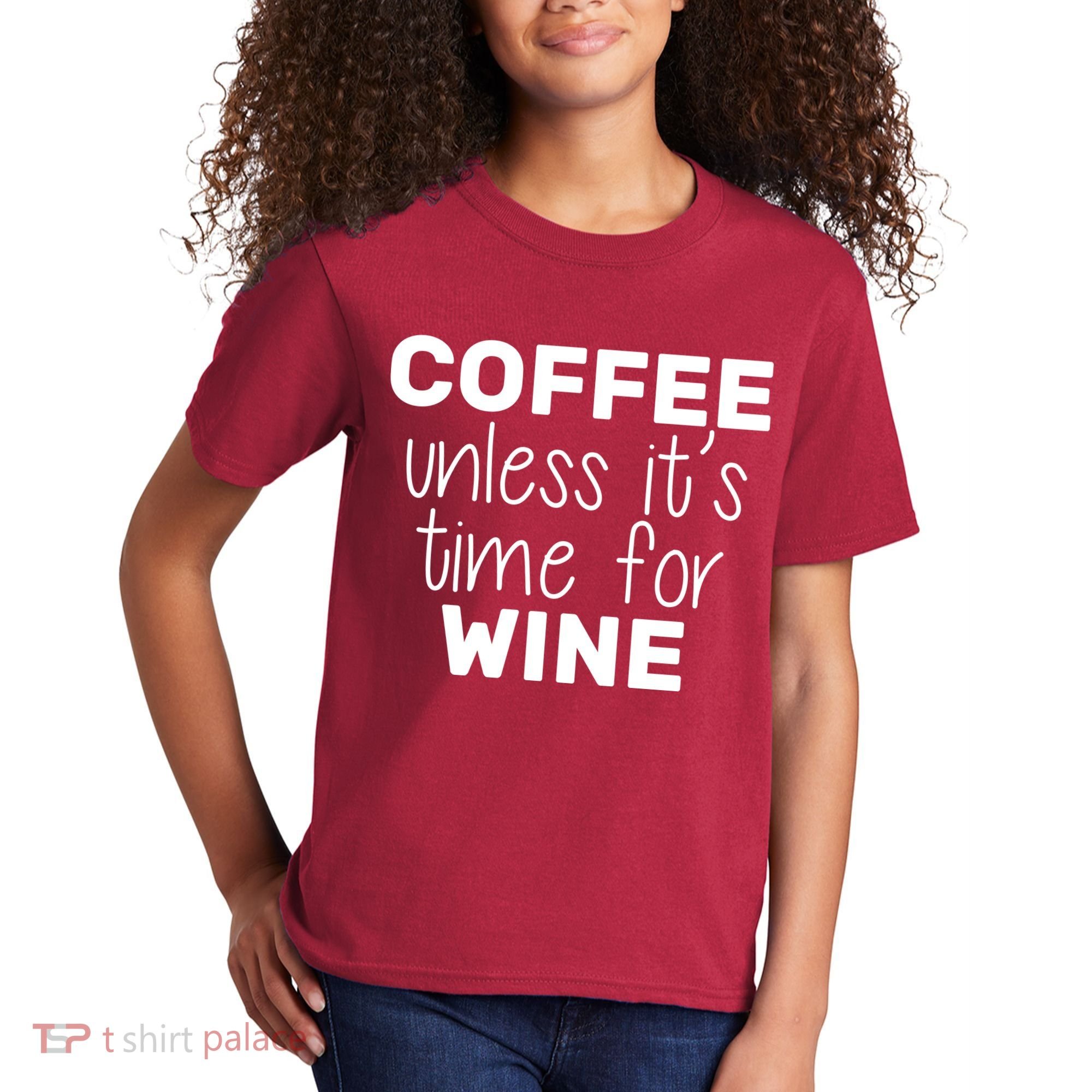 Coffee Unless It's Time For Wine Kids T-Shirt