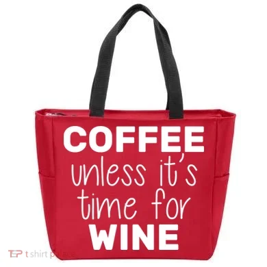 Coffee Unless It's Time For Wine Tote Bag