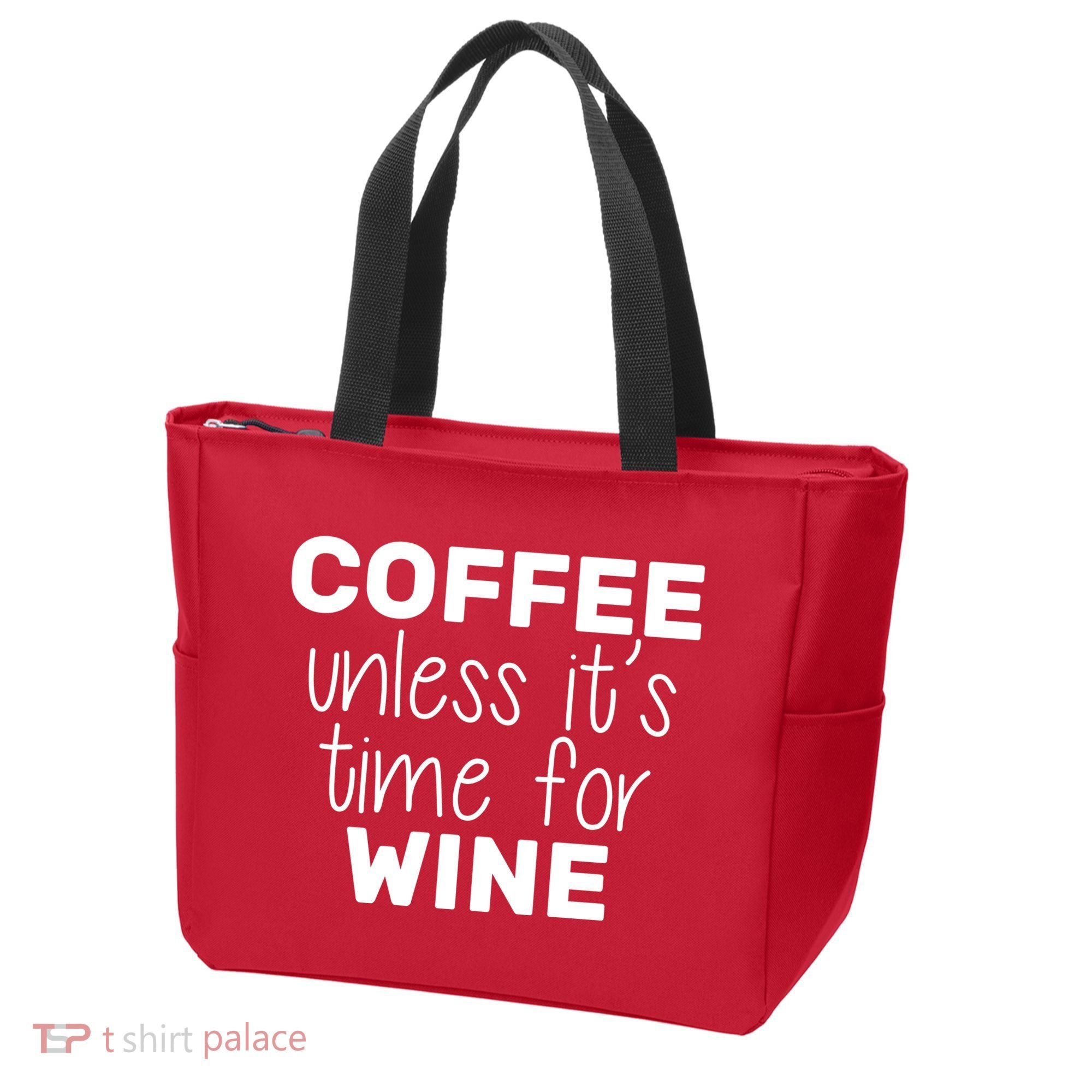 Coffee Unless It's Time For Wine Tote Bag