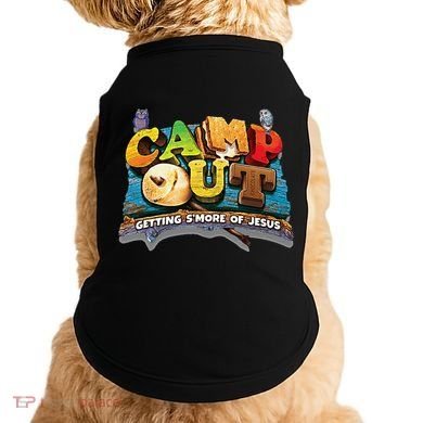 Camp Out Getting Smore Of Jesus. A Cool Summer!! Doggie Tank