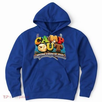 Camp Out Getting Smore Of Jesus. A Cool Summer!! Hoodie