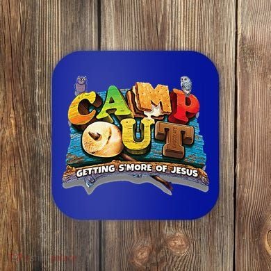 Camp Out Getting Smore Of Jesus. A Cool Summer!! Coaster