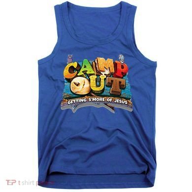 Camp Out Getting Smore Of Jesus. A Cool Summer!! Tank Top