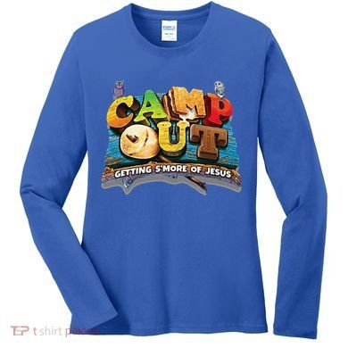 Camp Out Getting Smore Of Jesus. A Cool Summer!! Women's Long Sleeve Shirt