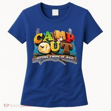 Camp Out Getting Smore Of Jesus. A Cool Summer!! Women's T-Shirt