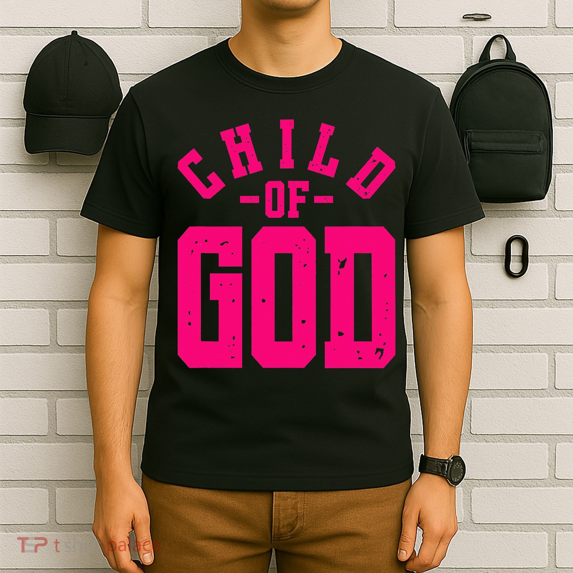 Child Of God Christian Faith Inspirational Bold Hot T-Shirt