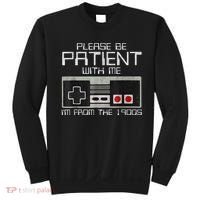 Cute Old Gamer Please Be Patient With Me Im From The 1900s Gift Sweatshirt thumb 0