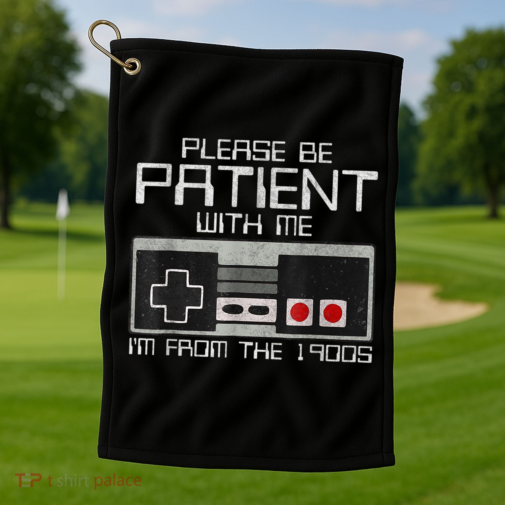 Cute Old Gamer Please Be Patient With Me Im From The 1900s Gift Golf Towel