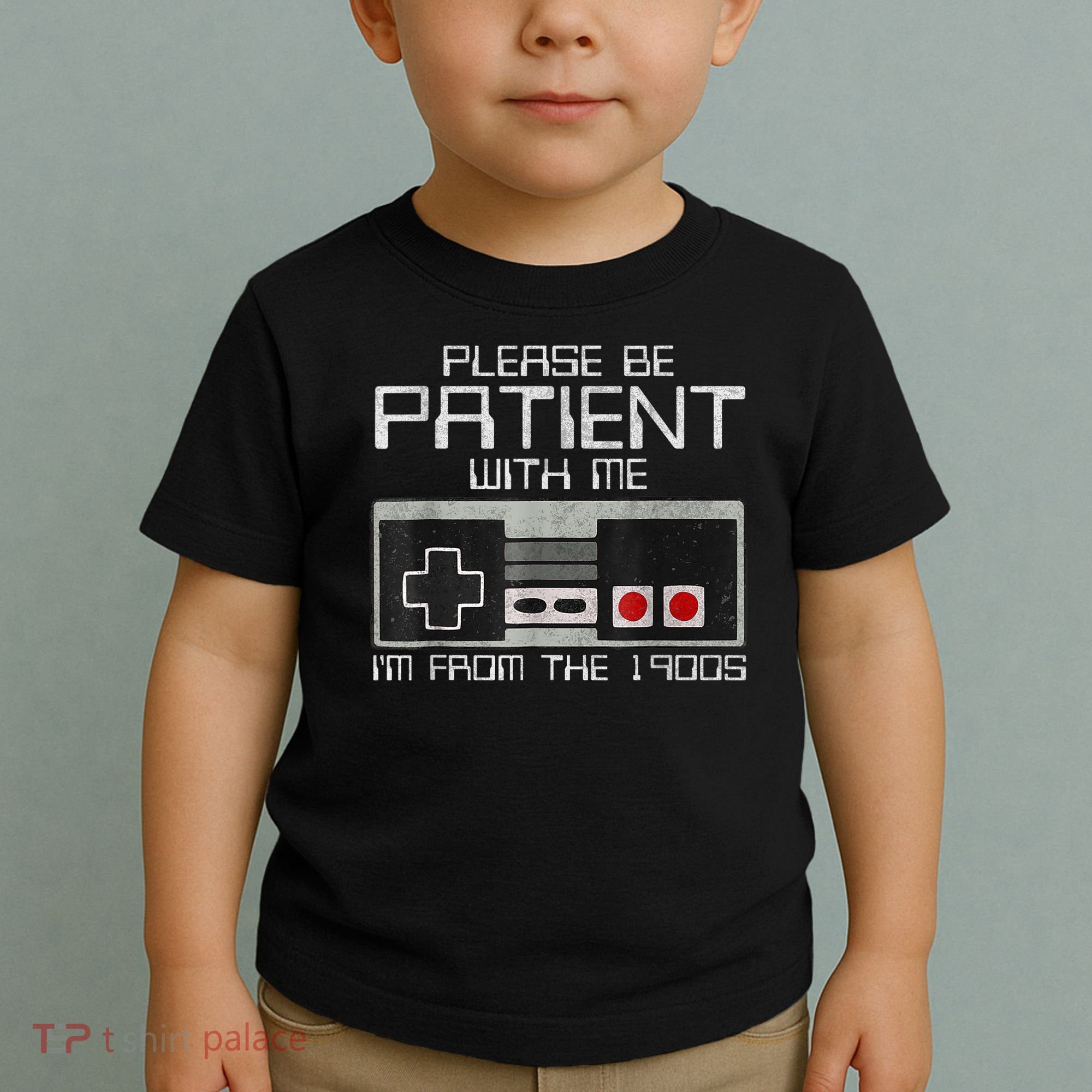 Cute Old Gamer Please Be Patient With Me Im From The 1900s Gift Toddler T-Shirt